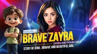 Brave Zayra Helps a Poor Child | Heart Touching Motivational Story