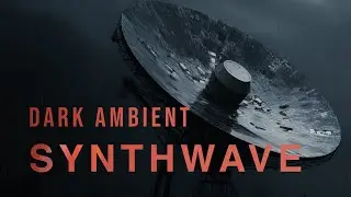 Dark Ambient Synthwave - 