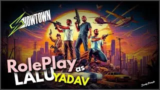 Lalu Yadav in Show Town  l #deadlyparasitegaming #parasiteyt
