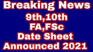 9th,10th FA Fsc date sheet 2021