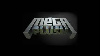The Mega Plush Theme Song (Electro)