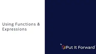 Put It Forward Functions, Transformations and Expressions