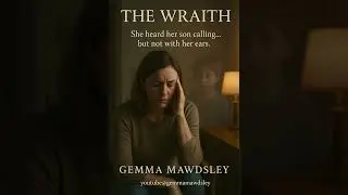 Wraith by Gemma Mawdsley #ghost #paranormal #revenge #horry #scary  #horrorfilm #movie #podcast