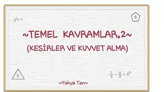 TEMEL KAVRAMLAR.2 / KESİRLER VE KUVVET ALMA #2022TAYFA #YKS #TYT #AYT #MATEMATİK