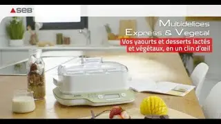 SEB | Multi delices express & vegetal : vos yaourts, desserts lact&eacute;s et v&eacute;g&eacute;tal en un clin d'&oelig;il !
