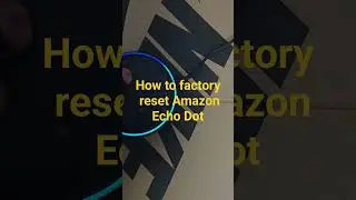 как сбросить настройки Amazon Echo Dot к заводским настройкам