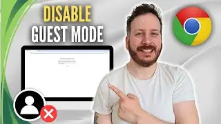 How To Disable Guest Mode In Google Chrome
