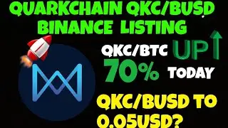Quarkchain QKC/BUSD listing on Binance #quarkchain #qkc #qkccoin #qkccrypto #qkctoken #qkchainnews