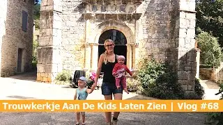 Trouwen in het Buitenland & Trouwkerkje aan de kids laten zien | Vlog #68