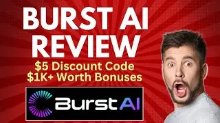 BURST AI Review | Quick DEMO, $5 Discount Code & Bonuses