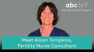 Meet Alison Tompkins, Fertility Nurse Consultant