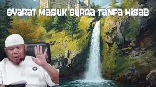 Masuk Surga Tanpa Hisab - Ustadz Abu Haidar Assundawy 