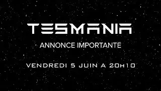 [FR] TESMANIA EVENT - ANNONCE IMPORTANTE | Actu SpaceX & Tesla