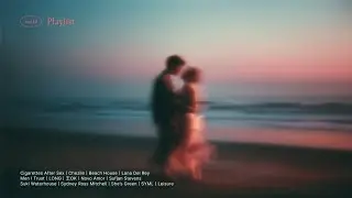 [𝑷𝒍𝒂𝒚𝒍𝒊𝒔𝒕] 어둠보다 짙고 꿈보다 나른한 | Men I Trust, 王OK, Cigarettes After Sex, She’s Green