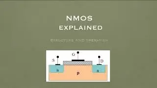NMOS introduction, structure and operation under different applied voltages.
