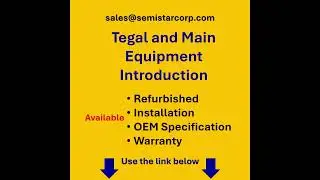 Tegal and Main Equipment Introduction Tegal 901e Tegal 903e Plasma Etcher