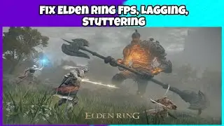 (NEW UPDATE)Fix Elden Ring low fps and stuttering