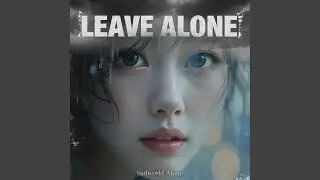 Leave Alone