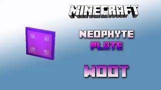 Neophyte Plate 💠 Minecraft Woot Tutorial 💠 Deutsch / German 💠 #Minecraft