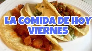 LA COMIDA DE HOY | COMIDAS CASERAS | COMIDAS ECONÓMICAS | TAQUIZA | SIN CARNE