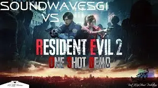 SoundwaveSG1 Vs Resident Evil 2 (one-shot demo)