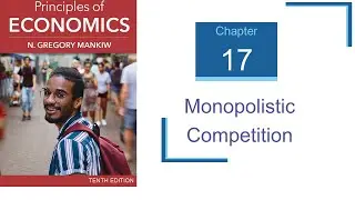 [Mankiw principles of economics 17] 17. एकाधिकारिक_प्रतिस्पर्धा