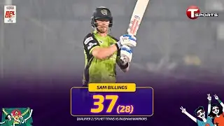 Sam Billings 37 Runs off 28 Balls vs Rajshahi Warriors | Qualifier 2 | BPL 2026 | Cricket | T Sports