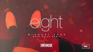 Michael Ashe - Eight (Deep Suite Remix)