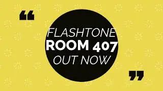FLASHTONE ROOM 407 ORIGINAL MIX