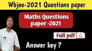 Wbjee 2021 Maths Question ll Pdf available ll Answer key ? check comments, it's upgrading