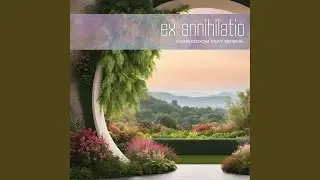 Ex Annihilatio