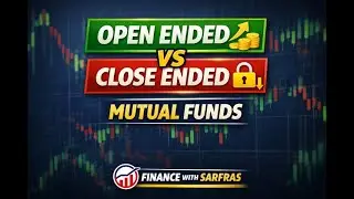 Open Ended vs Close Ended Mutual Funds | Key Differences Explained