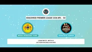 KPL 4 Match No. 24 Imperial International School VS Shivani Resort Warriors