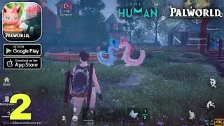 Once Human x Palworld Crossover Mobile Gameplay walkthrough part 2 (Android/iOS)