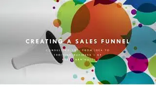 Consulting 101 Creating a Sales Funnel that Sells