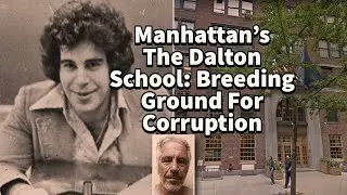 What New York City's ELITE Private Schools Like Dalton Keep Secret From Parents/Dr.  Harriet Fraad