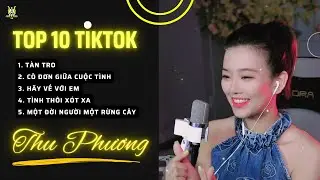 LIÊN KHÚC - Thu Phượng giọng hát hay Top 10 Tik Tok || Nghe là nghiện