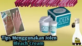 Tips menggunakan Jolen Bleach cream untuk memutihkan kulit