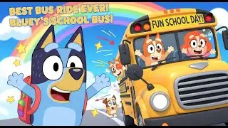 Bluey & Friends: The Best School Bus Ride Ever! 🐶🎒 | 3D Cartoon