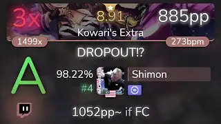 [Live] Shimon | Saint Snow - DROPOUT!? [Kowari's Extra] +DT 98.22% {#4 885pp 3❌} - osu!