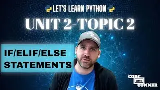 Let's Learn Python - If/Elif/Else Statements & Short Circuit Evaluation - Unit 2 Topic 2