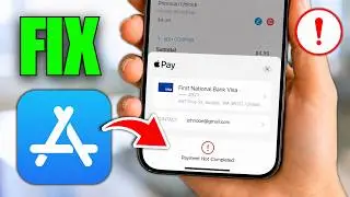 How to Fix “Payment Not Completed” Error in App Store on iPhone & iPad