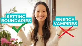 Want To Protect Your Energy? How To Set Boundaries With Energy Vampires