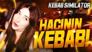 HACININ KEBABI | KEBAB SIMULATOR #ÇıksaDaOynasak