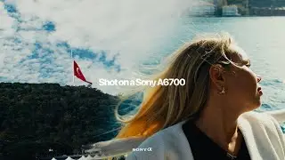 Sony a6700 in Istanbul | Real-World Cinematic Test
