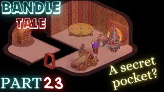 Bandle Tale : A League of Legends Story | A super secret house pocket??? | Part: 23 |