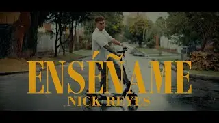 Nick Reyes - ENS&Eacute;&Ntilde;AME (Official Video)