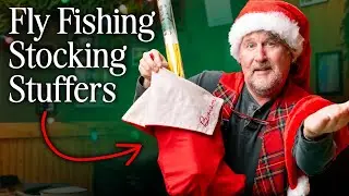Fly Fishing Stocking Stuffers 2025 Edition!