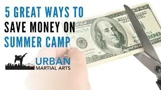 5 Ways to Save on Summer Camp in Brooklyn | Urban Martial Arts