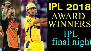 Top 10 IPL 2018 Awards || All Winners of IPL 2018 || Movie Wold